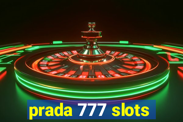 prada 777 slots